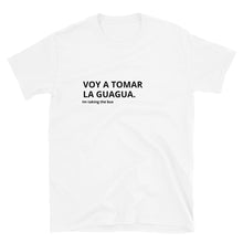 Load image into Gallery viewer, "Tomar la Guagua" Unisex T-Shirt