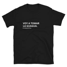 Load image into Gallery viewer, "Tomar la Guagua" Unisex T-Shirt